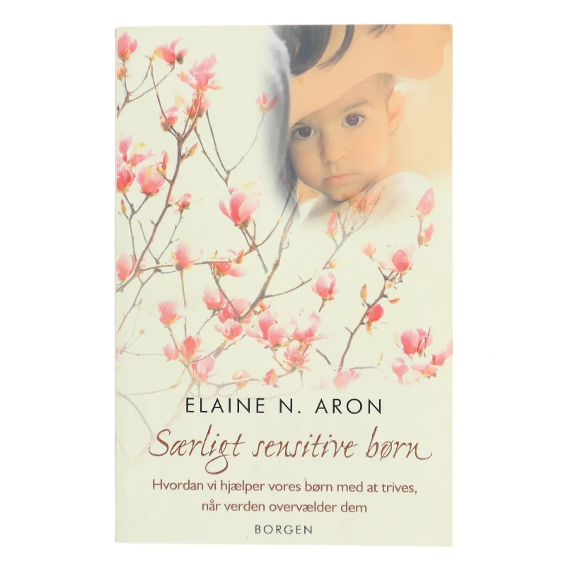 Særligt sensitive børn af Elaine N. Aron (Bog)