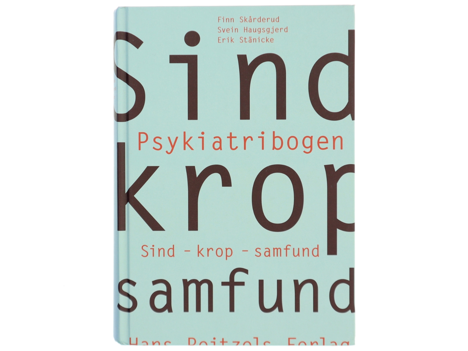 Psykiatribogen : sind, krop, samfund af Finn Skårderud (Bog)
