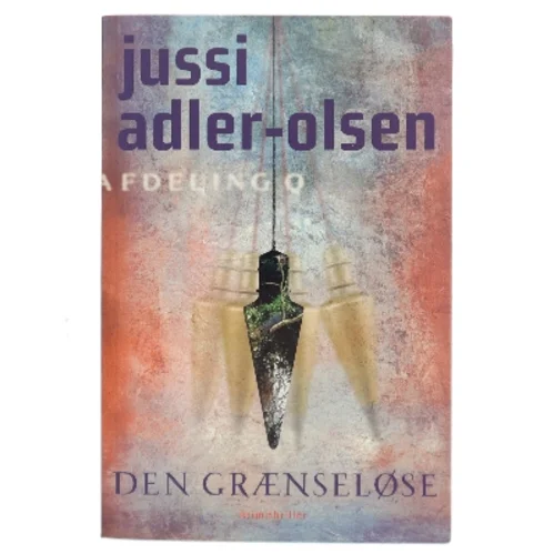 Den grænseløse : krimithriller af Jussi Adler-Olsen (Bog)