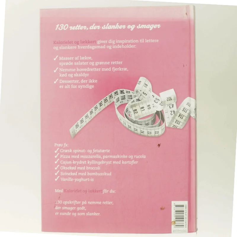 Kalorielet og lækkert : 130 retter der slanker og smager (Bog)