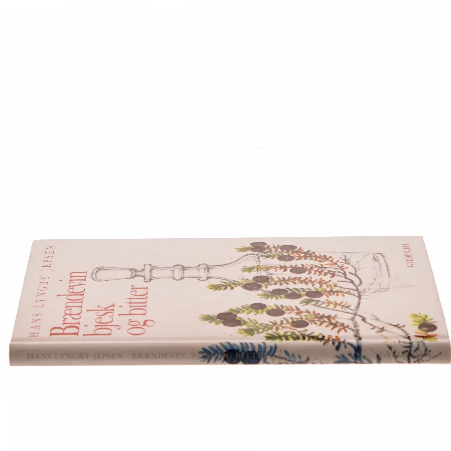 Brændevin, bjesk og bitter af Hans Lyngby Jepsen (Bog)