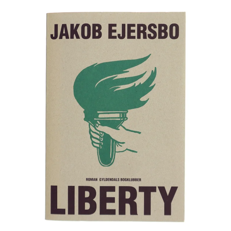 Liberty : roman af Jakob Ejersbo (Bog)