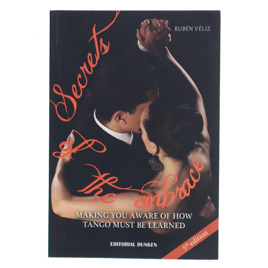 Secrets of the Embrace af Rubén Véliz (Bog)