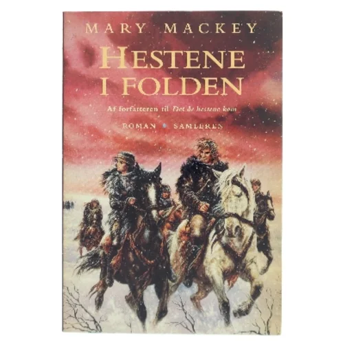 Hestene i folden : roman af Mary Mackey (Bog)