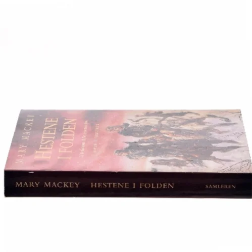 Hestene i folden : roman af Mary Mackey (Bog)