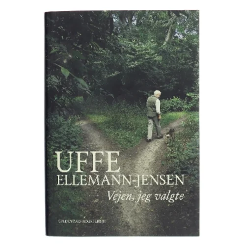 Vejen, jeg valgte : ti mands minde-foredrag på Vartov af Uffe Ellemann-Jensen (Bog)