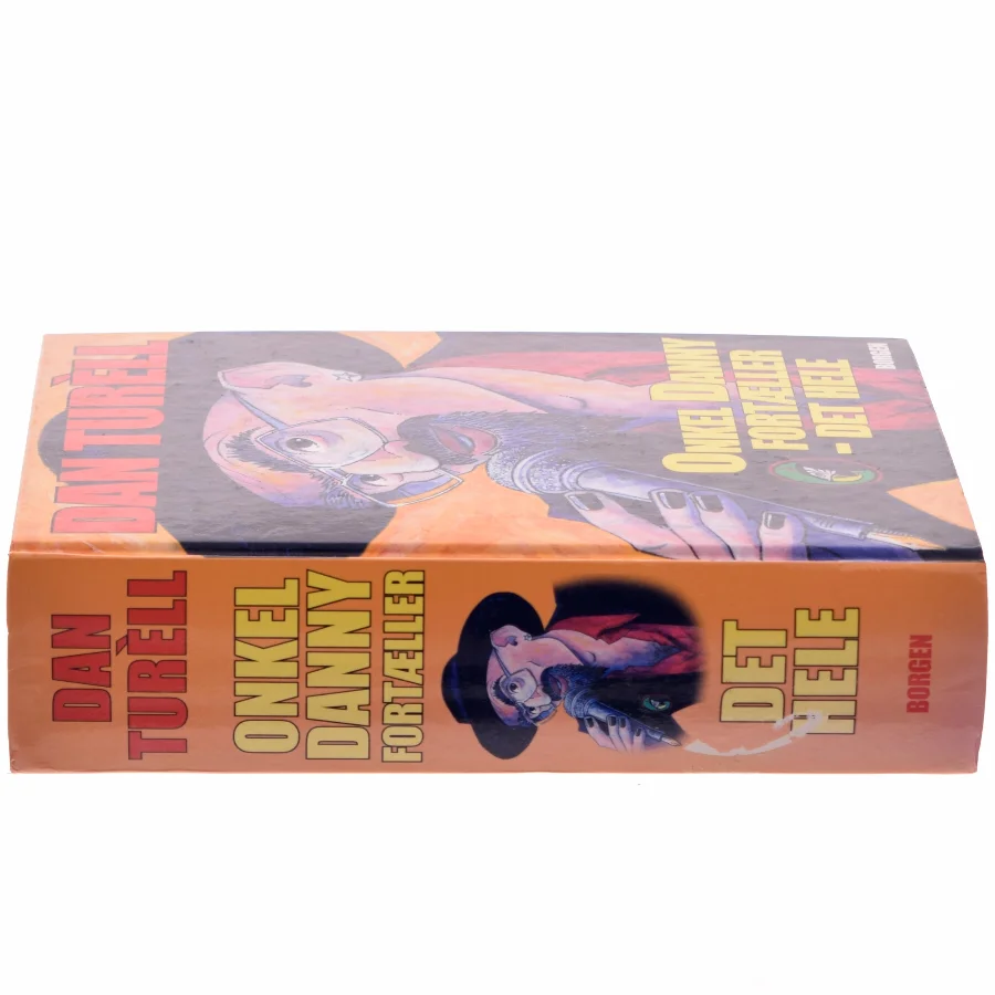 Onkel Danny fortæller - det hele af Dan Turèll (Bog)