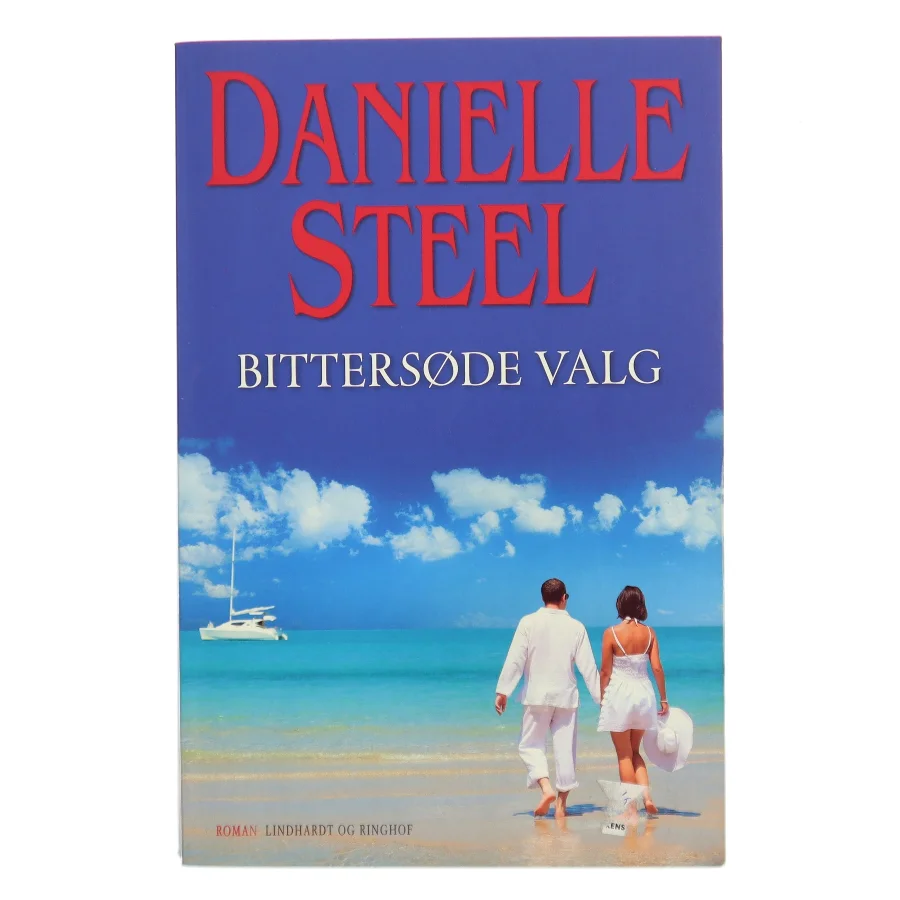 Bittersøde valg af Danielle Steel (Bog)