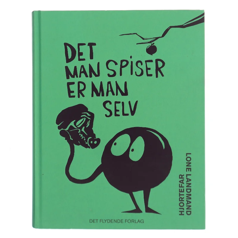 Det man spiser er man selv af Lone Landmand (Bog)