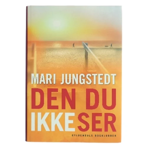 Den du ikke ser : kriminalroman af Mari Jungstedt (Bog)