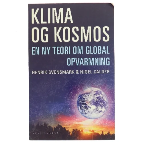 Klima og kosmos : en ny teori om global opvarmning (Bog)