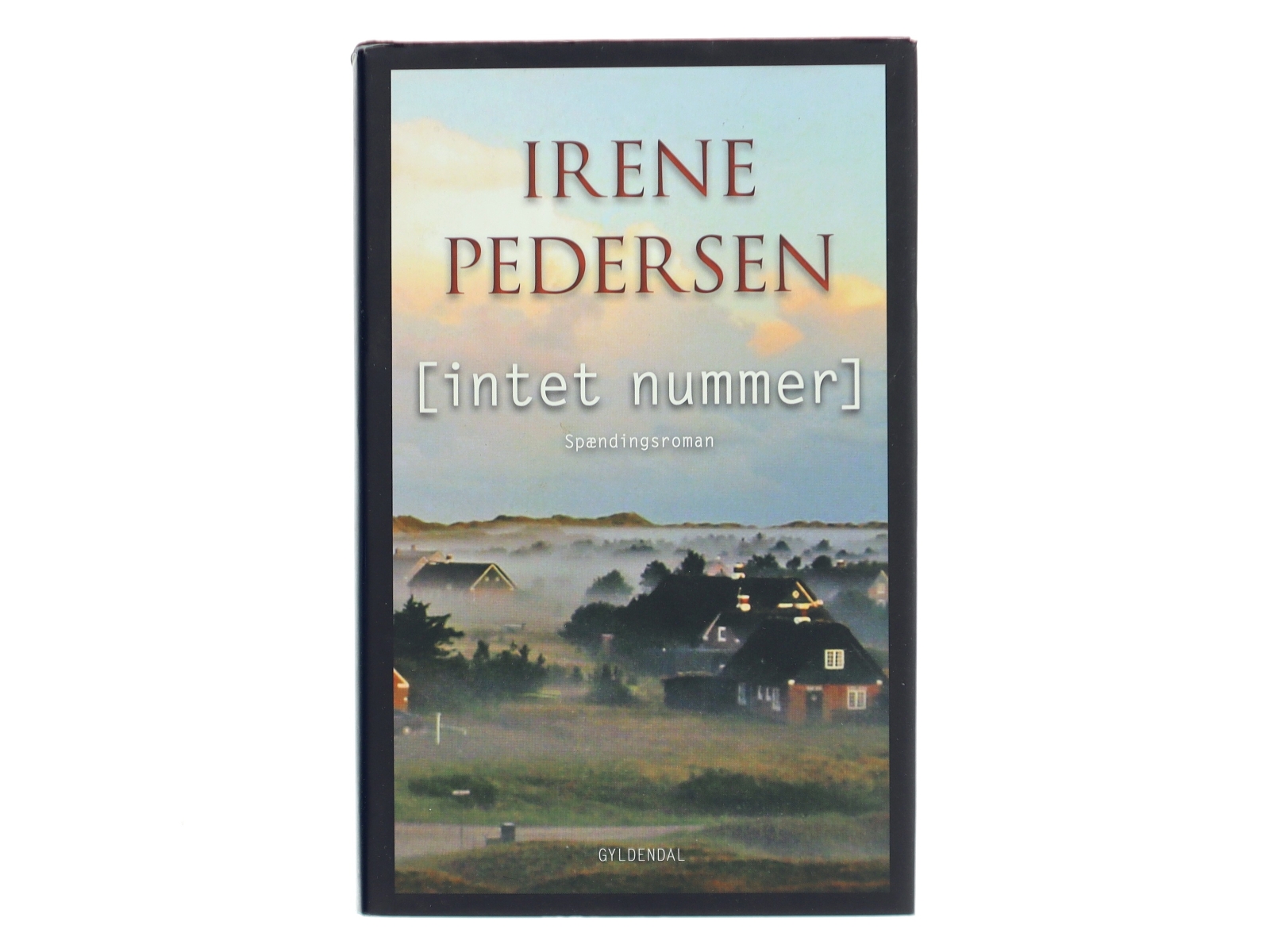 [Intet nummer]: spændingsroman af Irene Pedersen (f. 1952) (Bog)