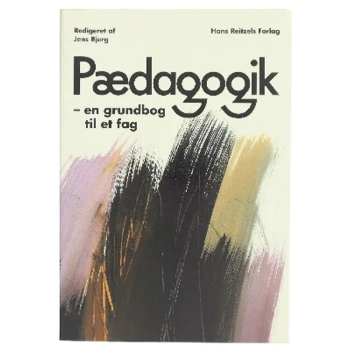 Pædagogik : en grundbog til et fag af Jens Bjerg (Bog)