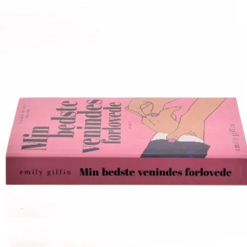 Min bedste venindes forlovede af Emily Giffin (Bog)