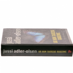 Og hun takkede guderne af Jussi Adler-Olsen (Bog)