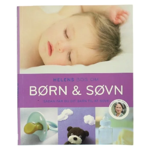 Helens bog om børn & søvn : sådan får du dit barn til at sove af Helen Lyng Hansen (Bog)