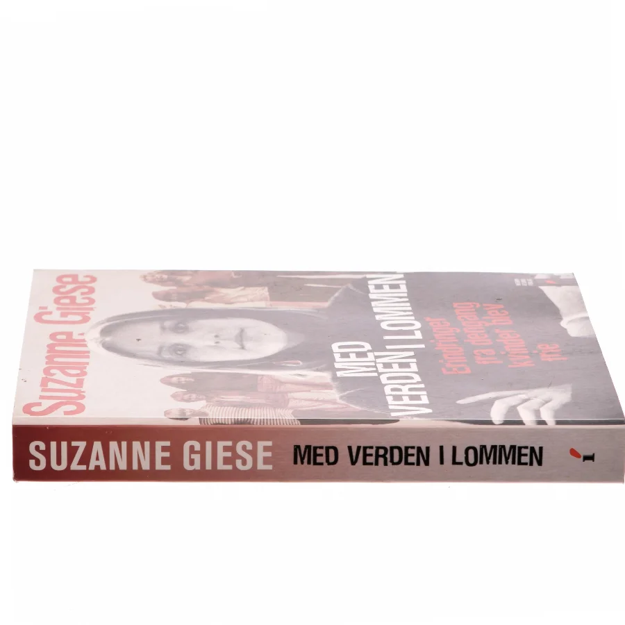 Med verden i lommen : erindringer fra dengang kvinder blev frie af Suzanne Giese (Bog)