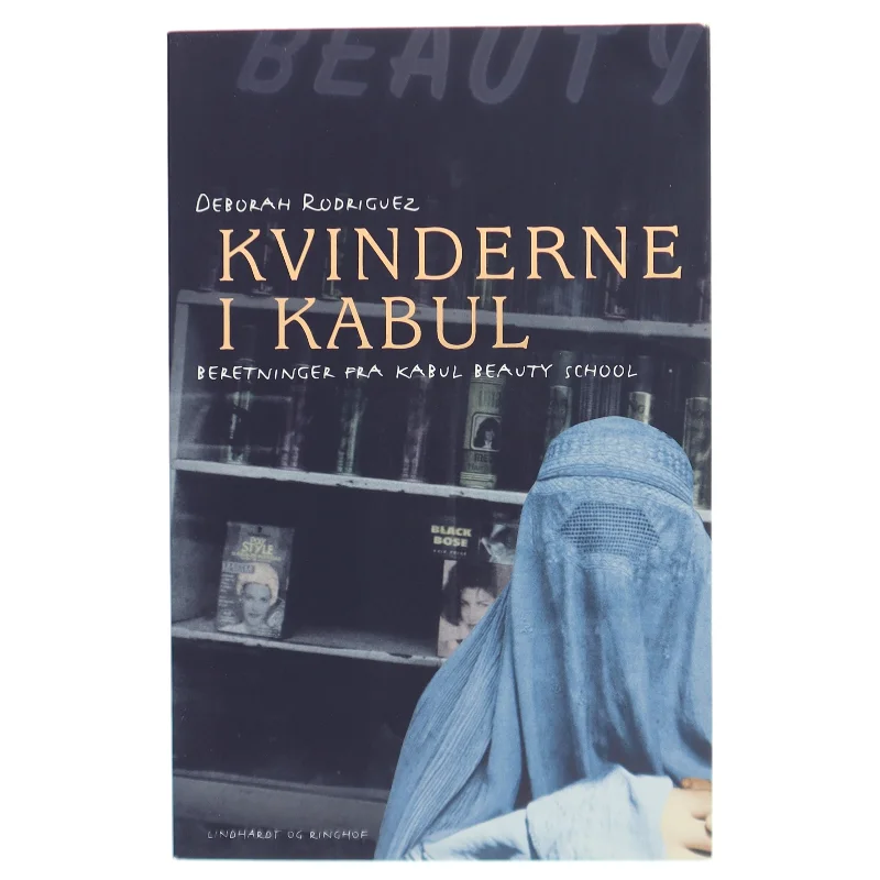 Kvinderne i Kabul af Deborah Rodriguez, Kristin Ohlson (Bog)
