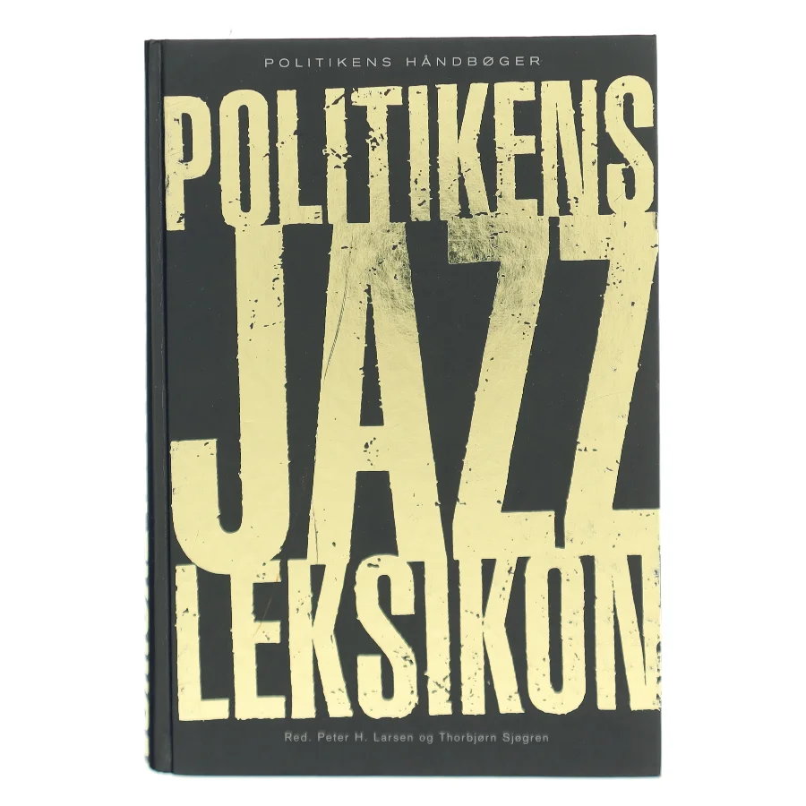 Politikens jazzleksikon : udenlandske og danske jazzbiografier (Bog)