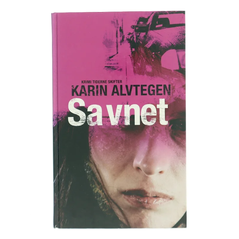 Savnet : spændingsroman af Karin Alvtegen (Bog)