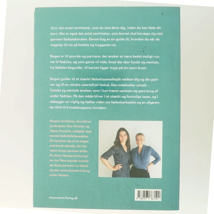 10 centimeter : lindrende teknikker til fødslen, der styrker fødselssamarbejdet mellem den gravide og hendes partner af Tina Winther (f. 1976-11-28) (Bog)