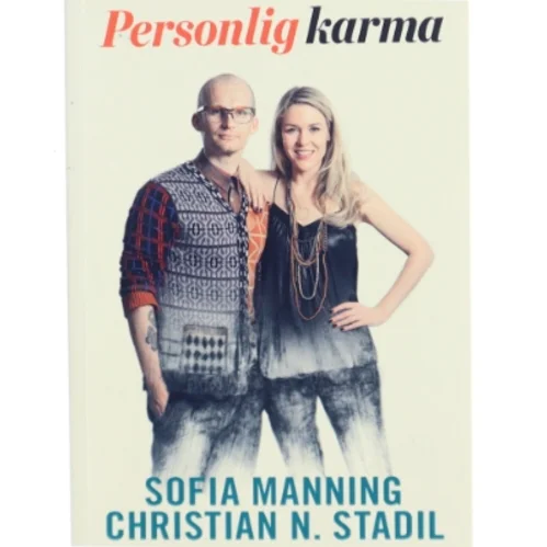 Personlig karma : det er aldrig for sent at blive den, du troede, du skulle være af Sofia Manning (Bog)