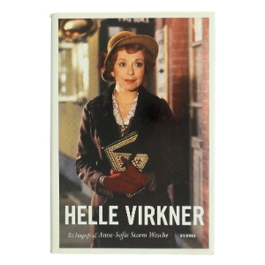 Helle Virkner : en biografi af Anne-Sofie Storm Wesche (f. 1973) (Bog)