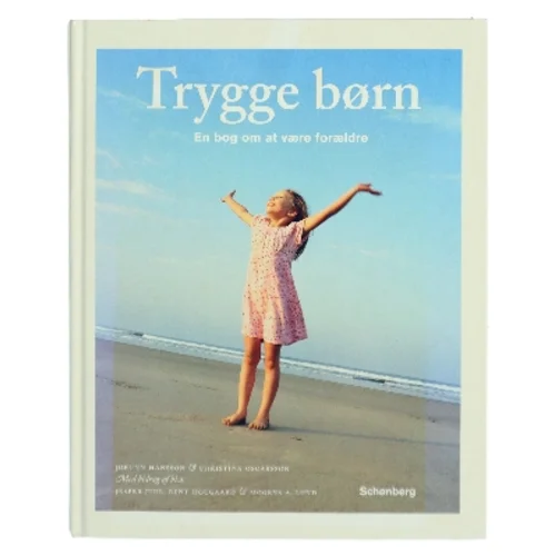 Trygge børn : en bog om at være forældre (Bog)