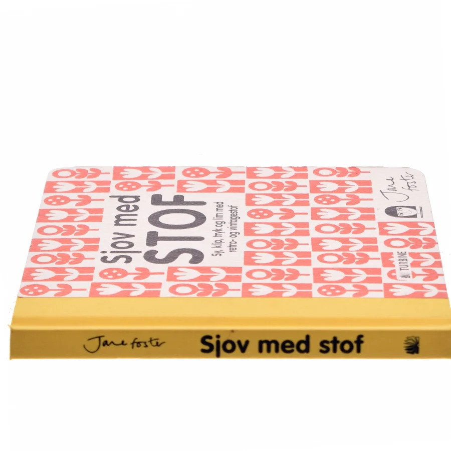 Sjov med stof : sy, klip, tryk og lim med retro- og vintagestof af Jane Foster (f. 1970) (Bog)