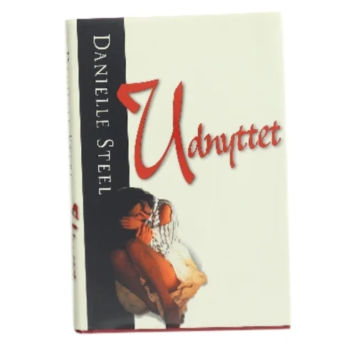 Udnyttet af Danielle Steel (Bog)