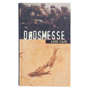Dødsmesse : kriminalroman af Arne Dahl (f. 1963) (Bog)