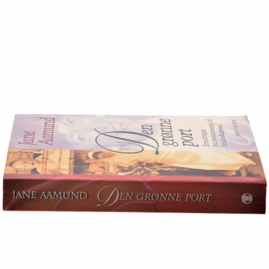 Den grønne port : erindringer fra tremmeseng til brudeskammel af Jane Aamund (Bog)