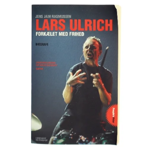 Lars Ulrich: Forkælet med frihed af Jens Jam Rasmussen (Bog)