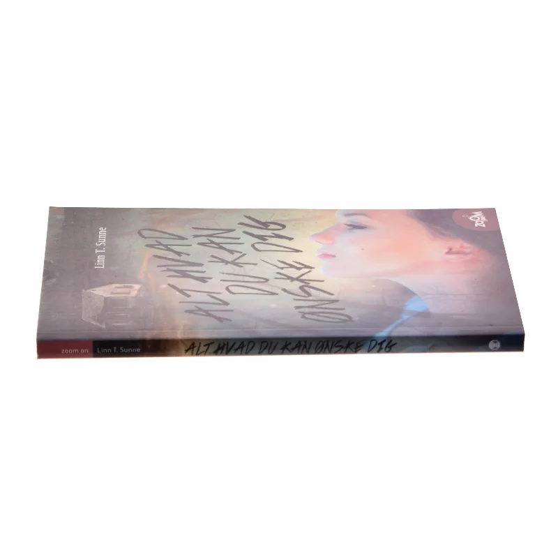 Alt hvad du kan ønske dig af Linn T. Sunne (bog)