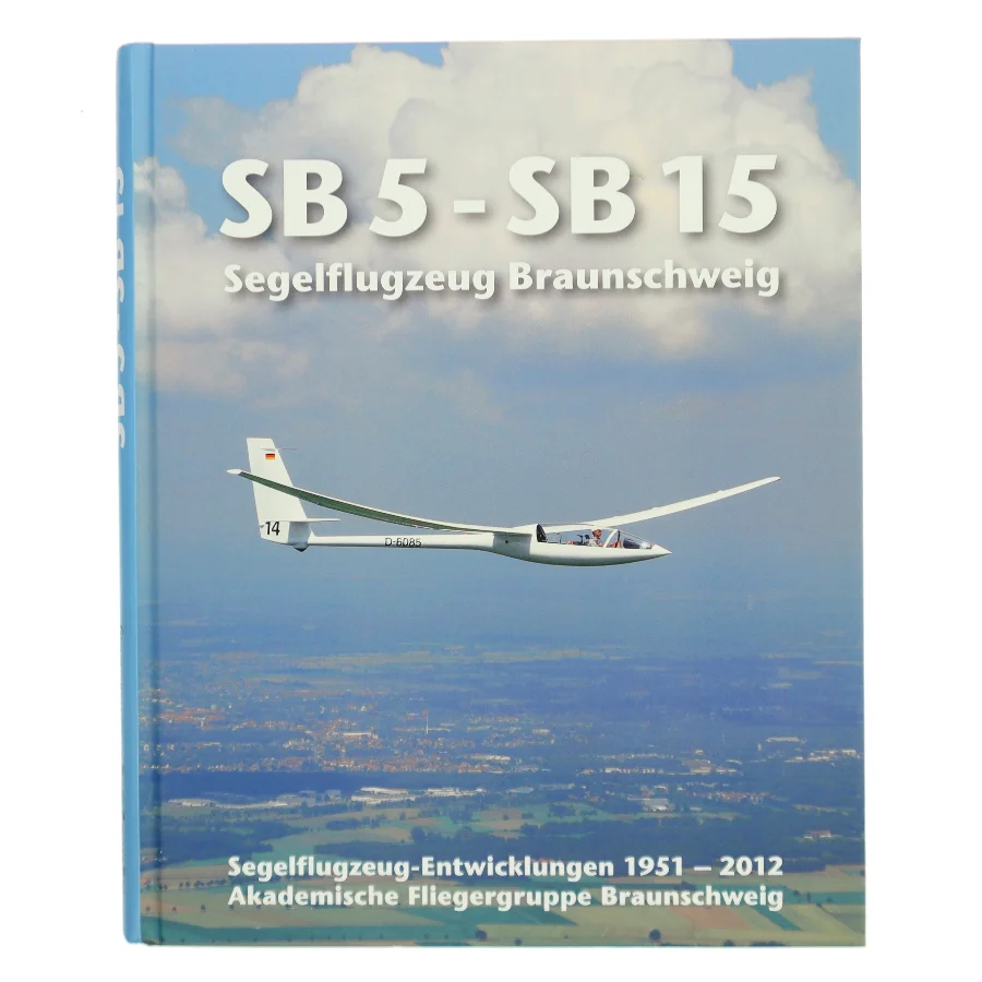 SB 5 - SB 15 Segelflugzeug Braunschweig af Akademische Fliegergruppe Braunschweig (Bog)