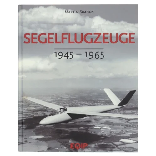 Segelflugzeuge. 1945 - 1965 af Martin Simons (Bog)