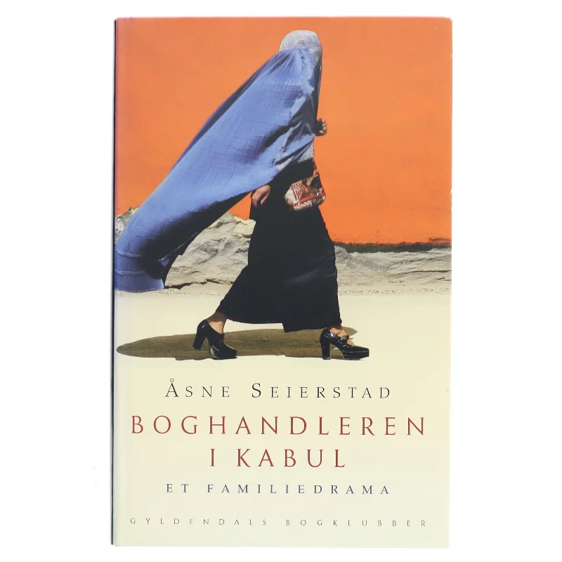 Boghandleren i Kabul : et familiedrama af Åsne Seierstad (Bog)