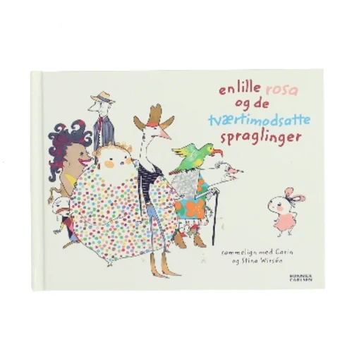 En lille rosa og de tværtimodsatte sprælinger af Carin Wirsén (Bog)