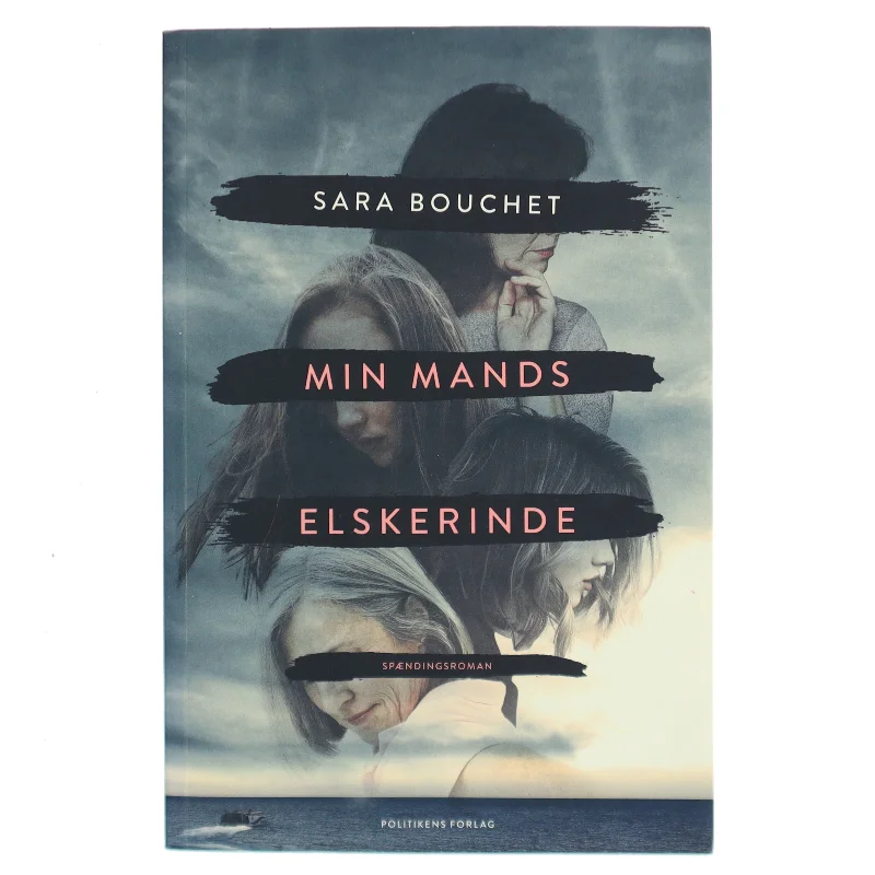 Min mands elskerinde : spændingsroman af Sara Linderoth Bouchet (f. 1980) (Bog)