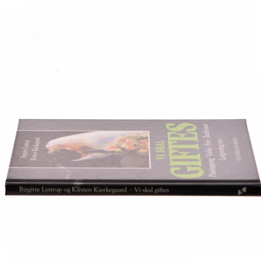 Vi skal giftes : planlægning, vielse, fest, traditioner, lovgivning m.v. (Bog)