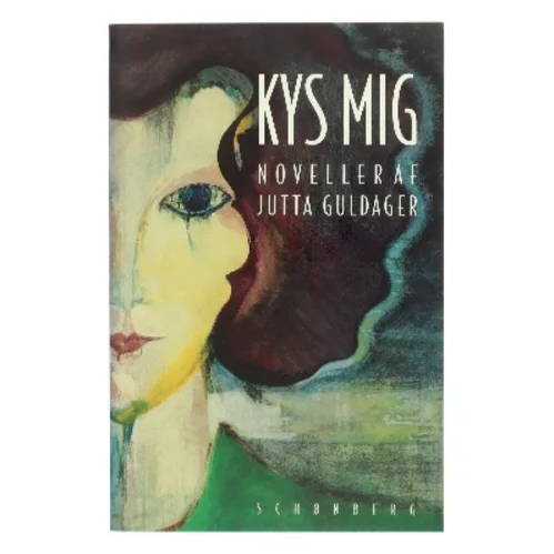 Kys Mig af Jutta Guldager (Bog)