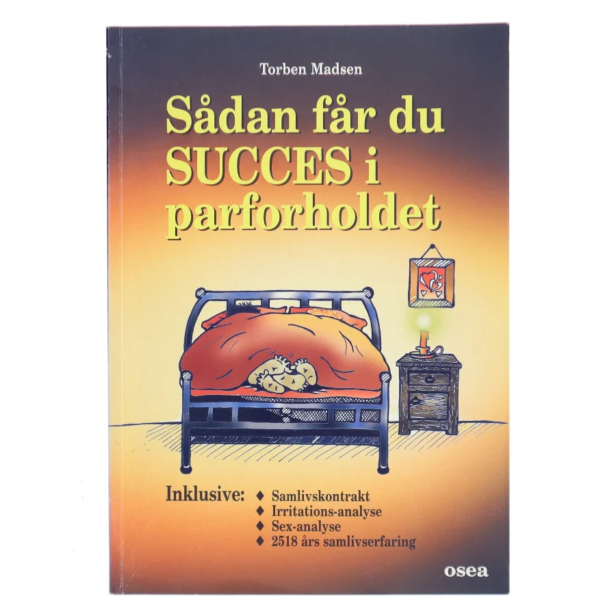 Sådan får du succes i parforholdet af Torben Madsen (f. 1951-07-06) (Bog)