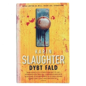 Dybt fald af Karin Slaughter (Bog)