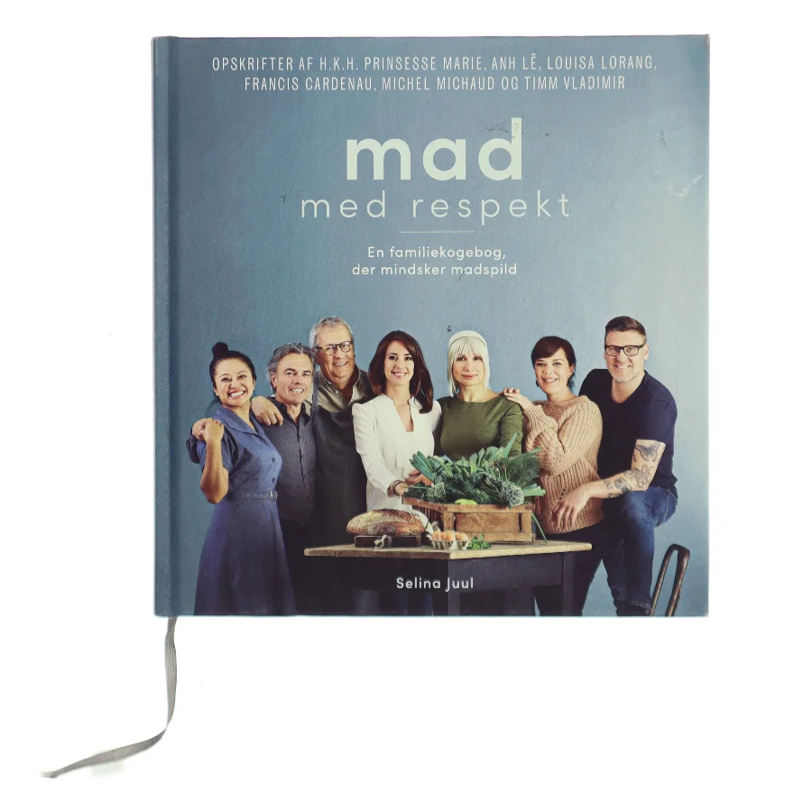 Mad med respekt : en familiekogebog, der mindsker madspild af Selina Juul (Bog)
