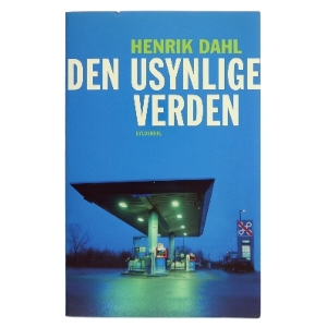 Den usynlige verden af Henrik Dahl (f. 1960-02-20) (Bog)