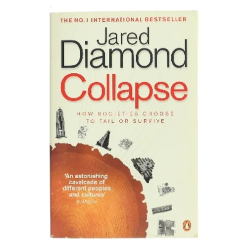 Collapse : how societies choose to fail or survive af Jared Diamond (Bog)