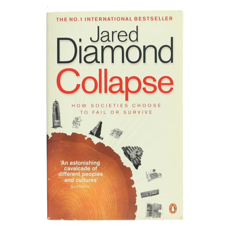 Collapse : how societies choose to fail or survive af Jared Diamond (Bog)