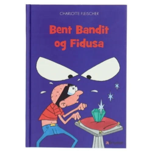 Bent Bandit og Fidusa af Charlotte Fleischer (Bog)