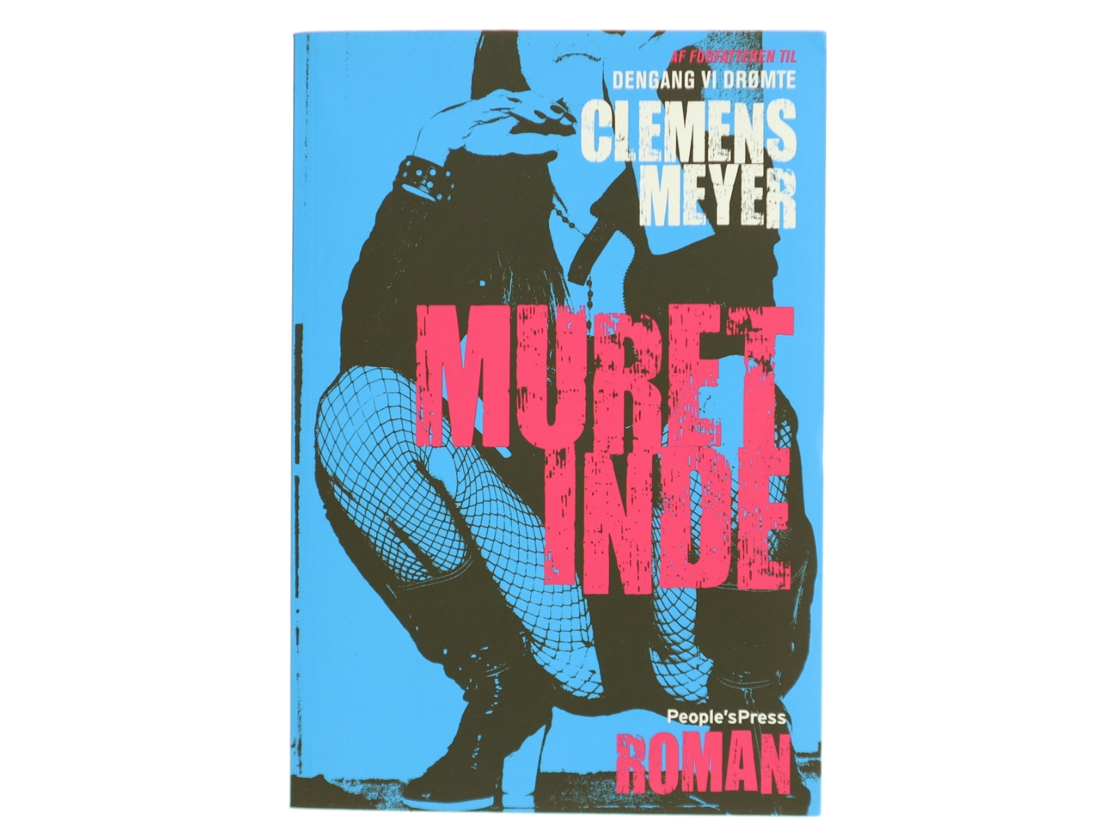 Muret inde : roman af Clemens Meyer (f. 1977) (Bog)