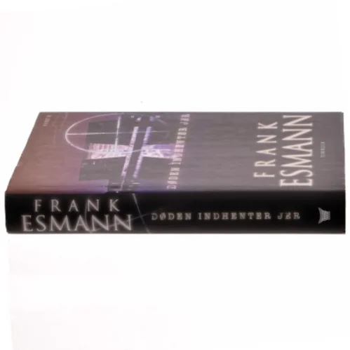Døden indhenter jer : thriller af Frank Esmann (Bog)